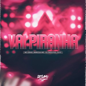 VAI PIRANHA (Explicit)