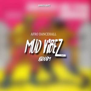 AFRO DANCEHALL MUD VIBEZ RIDDIM