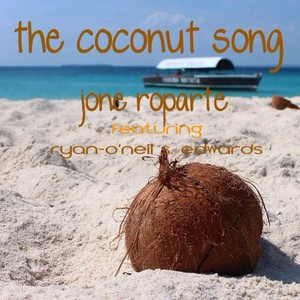 The Coconut Song (feat. Ryan-O'Neil S. Edwards)