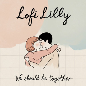 We Should Be Together