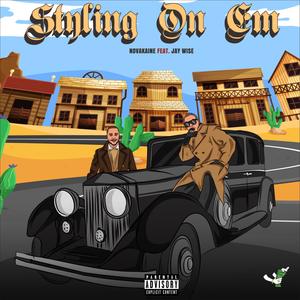 Styling On Em (feat. Jay Wise) [Explicit]