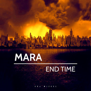 Mara End Time, Pt. 3 (Explicit)