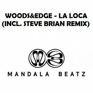 Woods & Edge - La Loca (Steve Brian Remix)