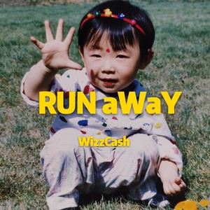 RUN AWAY