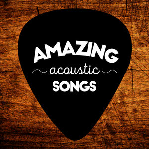 Amazing Acoustic Songs