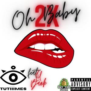 Oh Baby 2x (feat. Lil Bxnk) [Explicit]