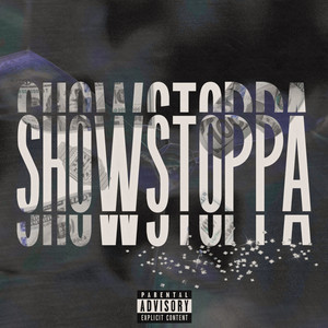 Showstoppa (Explicit)