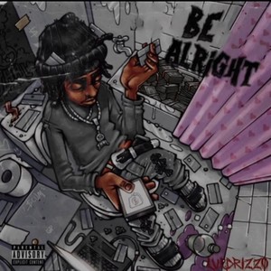 Be Alright (Explicit)