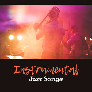 Instrumental Jazz Songs – Swing Music, Relaxing Smooth Mood, Everyday with Jazz, Gold Selection