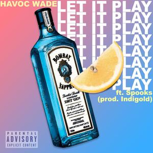 Let It Play (feat. J Spooks) [Explicit]