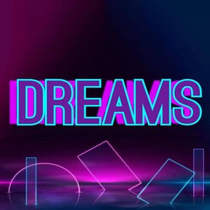 Dreams