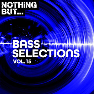 Nothing But... Bass Selections, Vol. 15