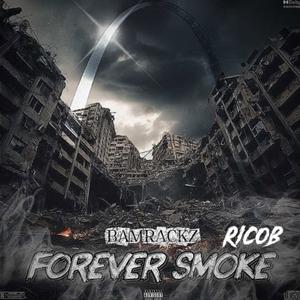 Forever smoke (feat. Bamrackz|Explicit)