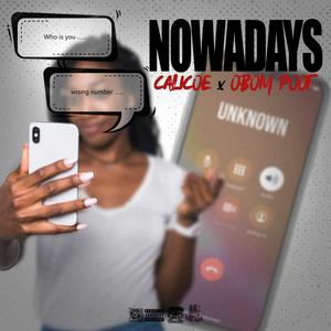 Nowadays (feat. Obom Poot) [Explicit]