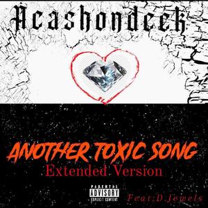 Another Toxic Song (feat. D.Jewels) [GamFamTv Remix] [Explicit]