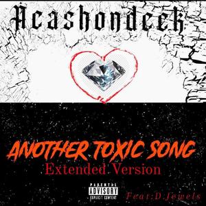 Another Toxic Song (feat. D.Jewels) (GamFamTv Remix|Explicit)