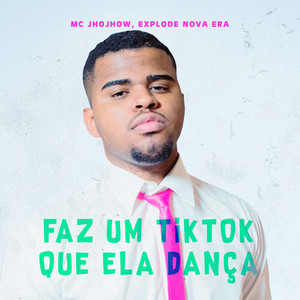 Faz um TikTok que ela dança (Explicit)
