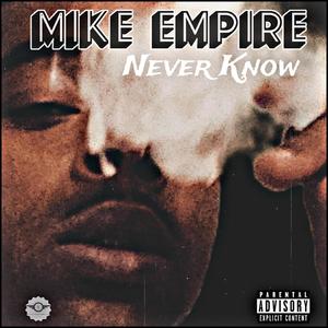 Never know (Explicit)