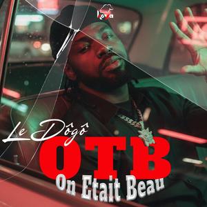 OTB (On Etait Beau) (Explicit)
