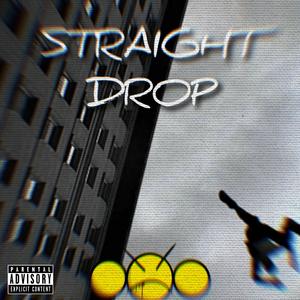 Straight Drop (feat. Jon Atoms, CM aka Creative, Speaque & Arza Arzito) (Explicit)