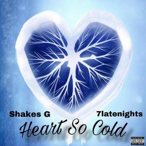 Heart So Cold (feat. 7Latenights) [Explicit]