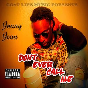 Don't ever call me (Explicit)