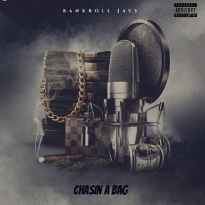 CHASIN A BAG (Explicit)