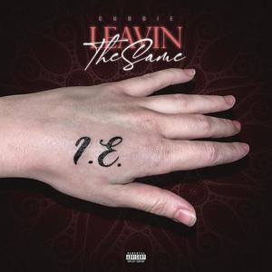 Leavin The Same (Explicit)