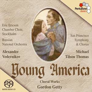 GETTY, G.: Choral Works - Young America / 3 Welsh Songs / Annabel Lee / Victorian Scenes (Eric Ericson Chamber Choir / San Francisco Symphony Chorus)