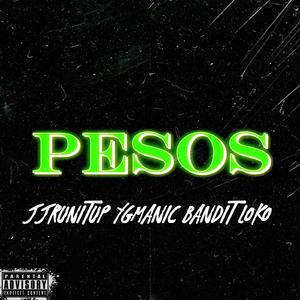 Pesos (feat. YGMANIC & BANDIT LOKO) [Explicit]