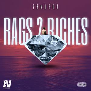 Rags 2 Riches (Explicit)