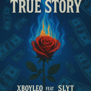 True Story (feat. SLYT) (Explicit)