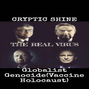 Globalist Genocide (Vaccine Holocaust) (Explicit)
