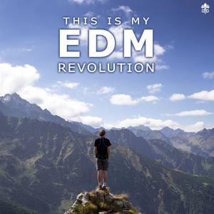 This is My EDM Revolution