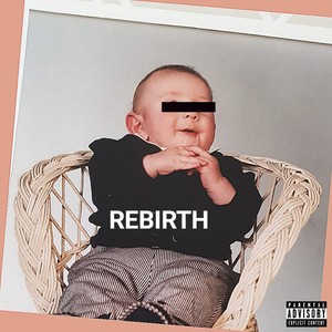 Rebirth (Explicit)