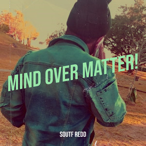 Mind over Matter! (Explicit)