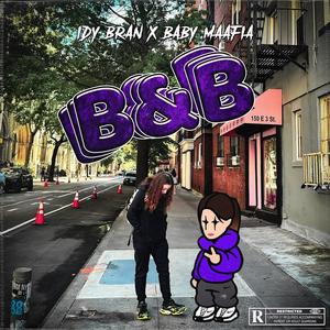 B&B (feat. IDY bran) (Explicit)