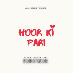 Hoor Ki Pari Breakup Anthem(feat. Music of MAJOR & Mukesh Malasi)