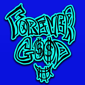 FOREVER GOOD (Explicit)