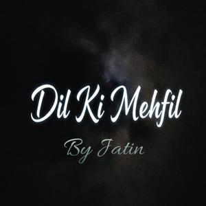 Dil ki Mehfil