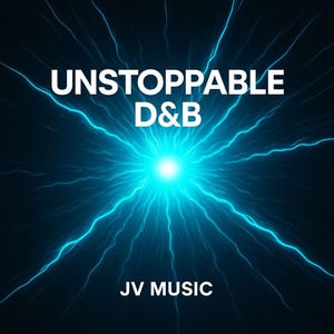 UNSTOPPABLE D&B