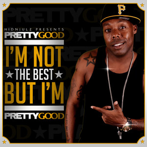 I'm Not the Best, but I'm Prettygood