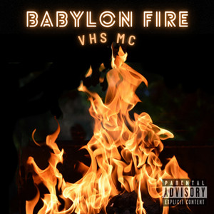 Babylon Fire (Explicit)