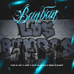 Ban Ban (feat. Jei C, Ck, El Epale, Bi.em38 & 6lizzy) (Explicit)
