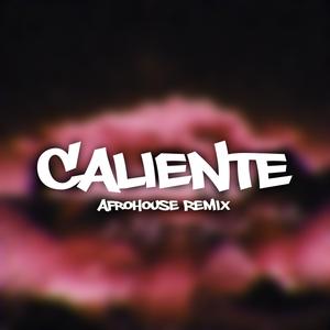 Caliente (Afro House Remix)