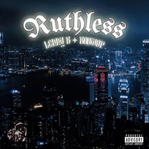 Ruthless (feat. BOOWOP) (Explicit)