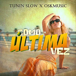 Como La Ultima Vez (Explicit)