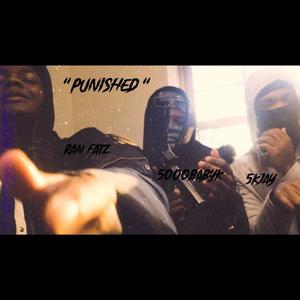 Punished (feat. 5000Babyk & 5Kjay) [Explicit]