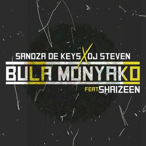 Bula Monyako x Sandza De keys(feat. Shaizeen)