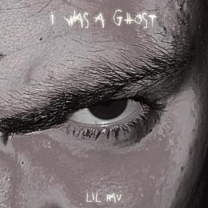 I was a ghost (Explicit)